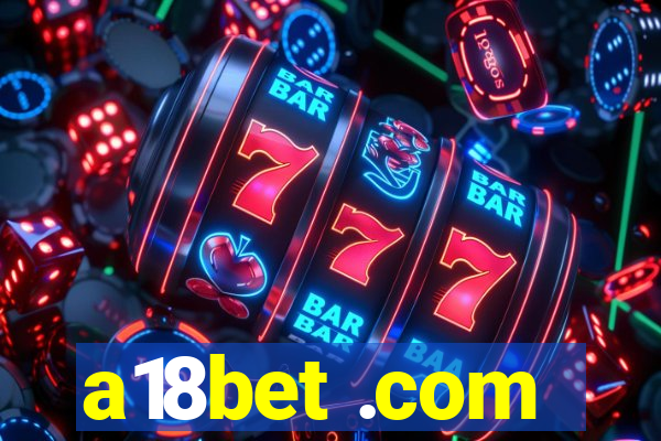 a18bet .com