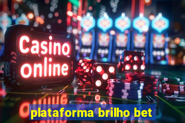 plataforma brilho bet