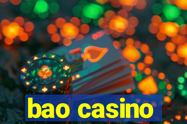 bao casino