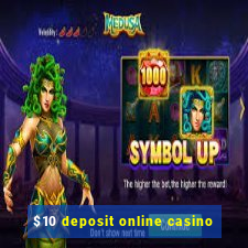 $10 deposit online casino