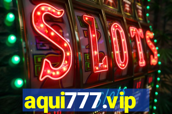 aqui777.vip