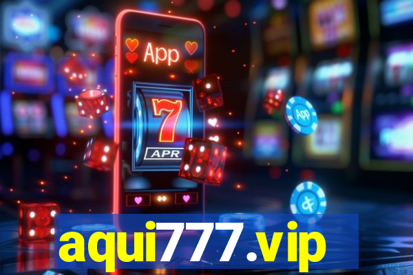 aqui777.vip