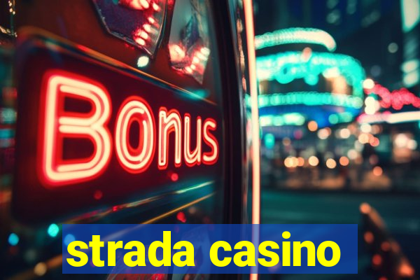 strada casino