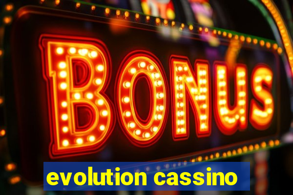 evolution cassino