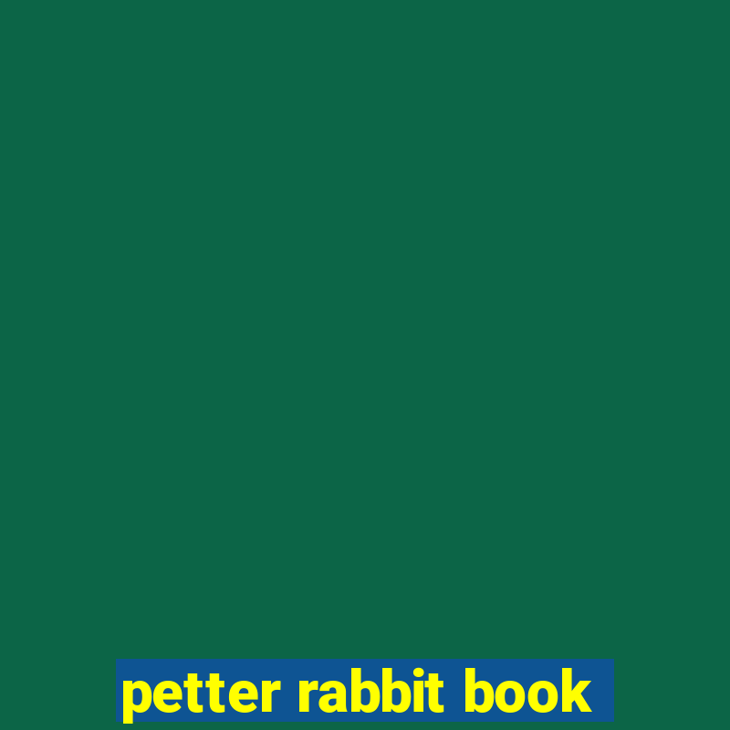 petter rabbit book