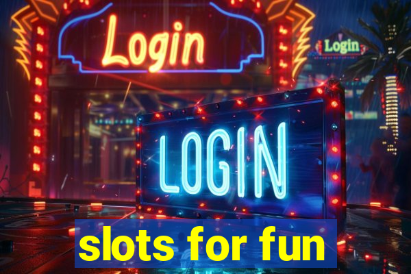 slots for fun