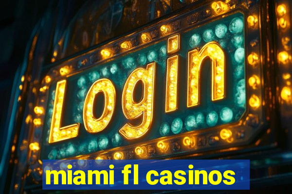 miami fl casinos