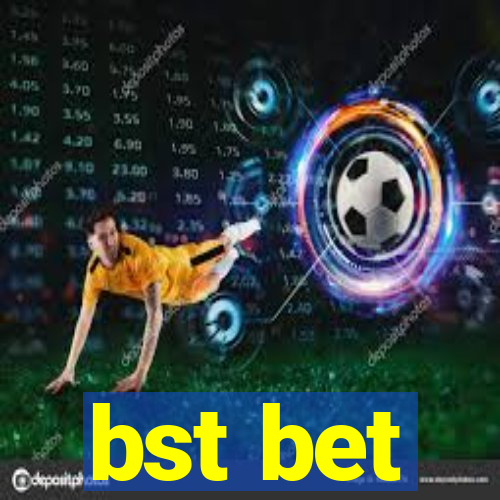 bst bet