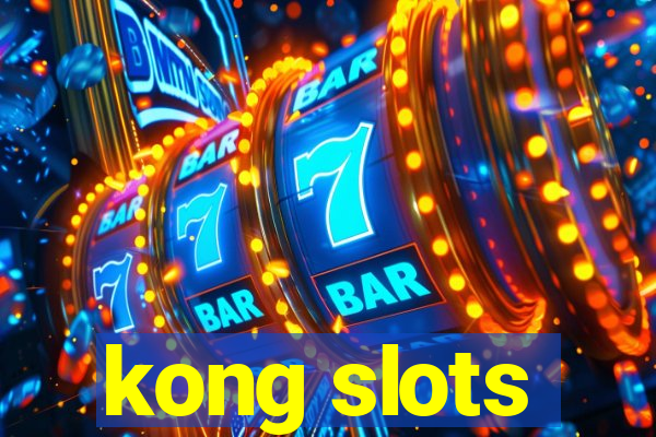 kong slots