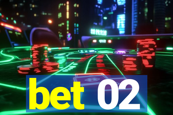 bet 02