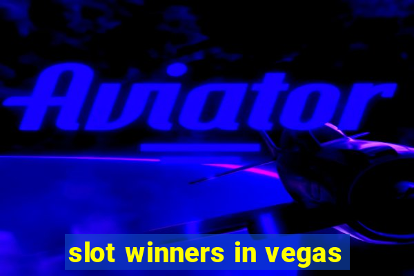 slot winners in vegas