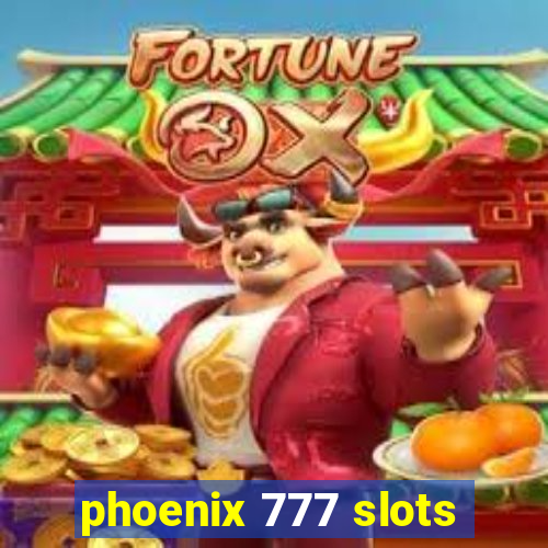 phoenix 777 slots