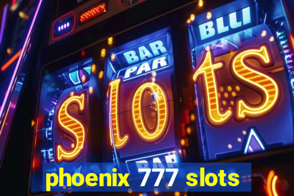 phoenix 777 slots