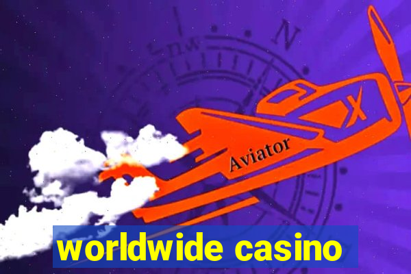 worldwide casino