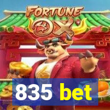 835 bet