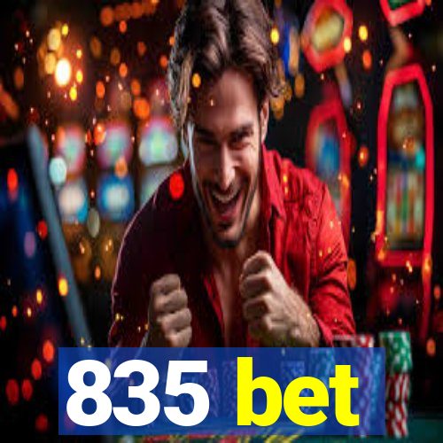 835 bet