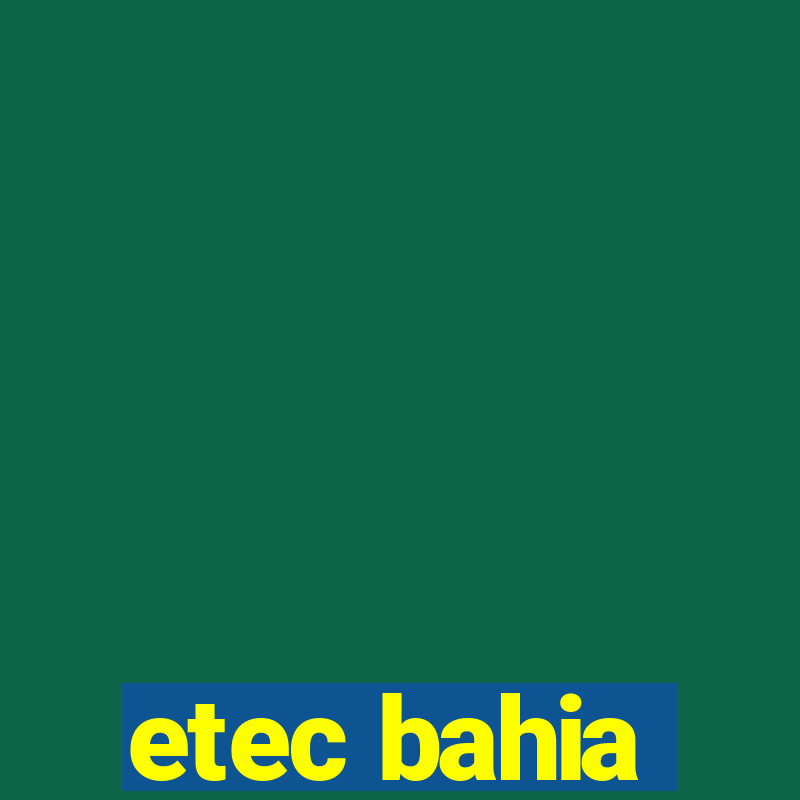 etec bahia