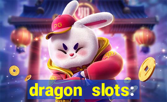 dragon slots: online casino