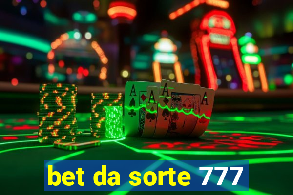 bet da sorte 777