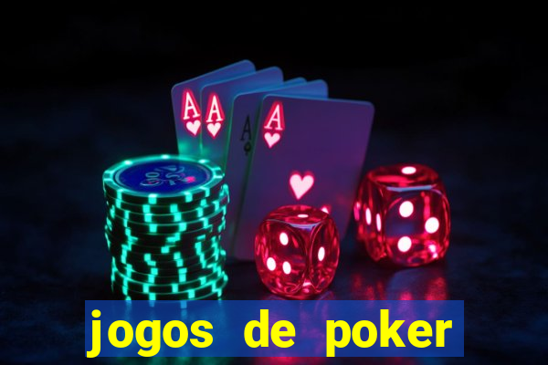 jogos de poker online dinheiro real