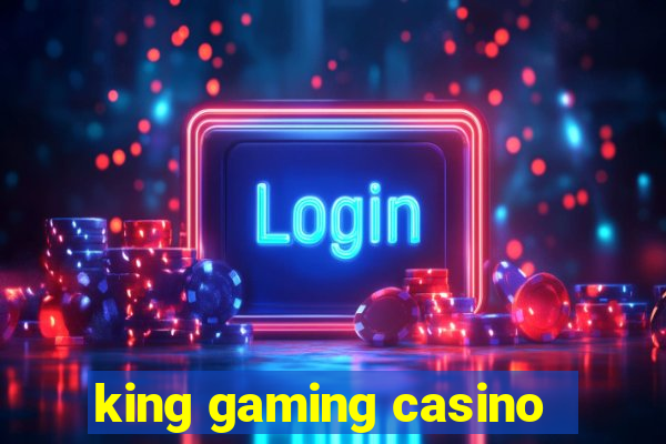 king gaming casino