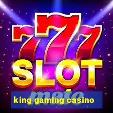 king gaming casino