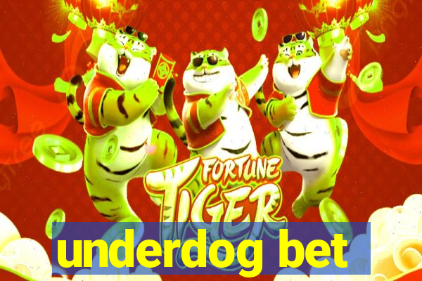 underdog bet