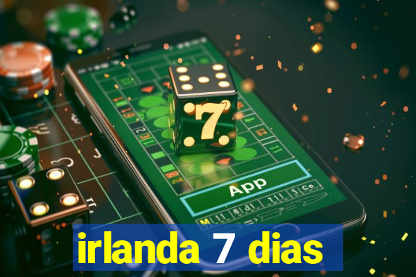 irlanda 7 dias