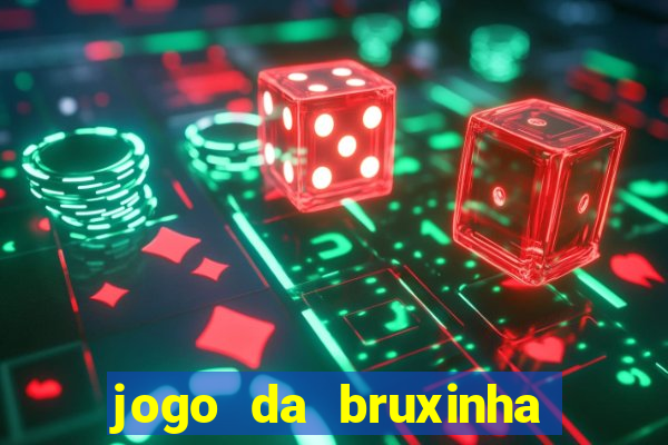 jogo da bruxinha que ganha dinheiro