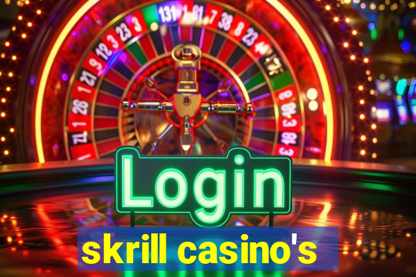 skrill casino's