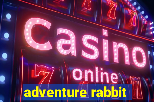 adventure rabbit