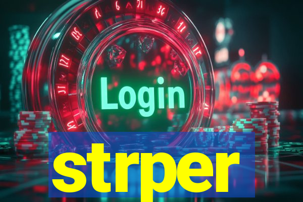 strper