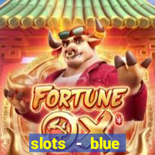 slots - blue diamond casino