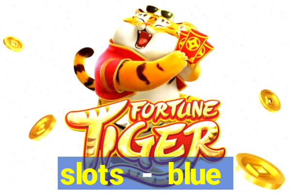 slots - blue diamond casino