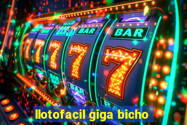 llotofacil giga bicho