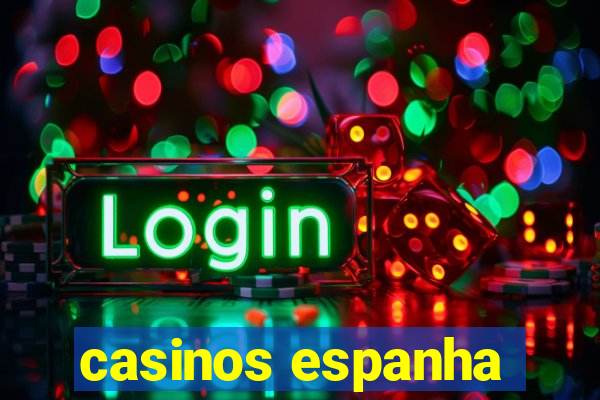 casinos espanha