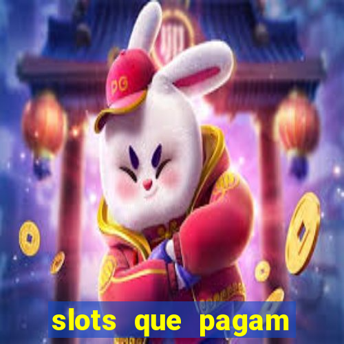 slots que pagam dinheiro de verdade