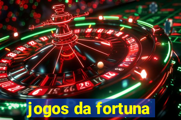 jogos da fortuna