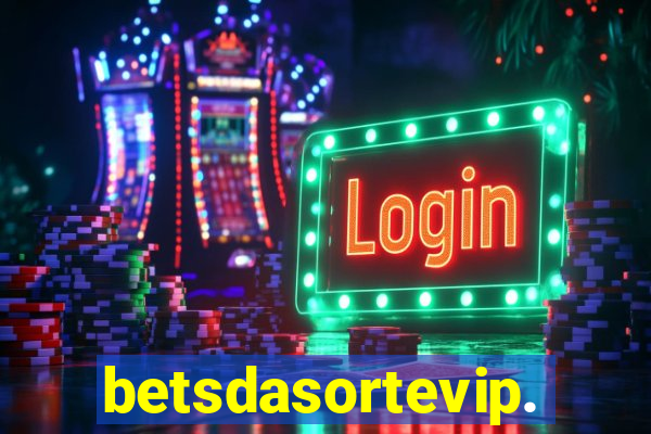 betsdasortevip.com