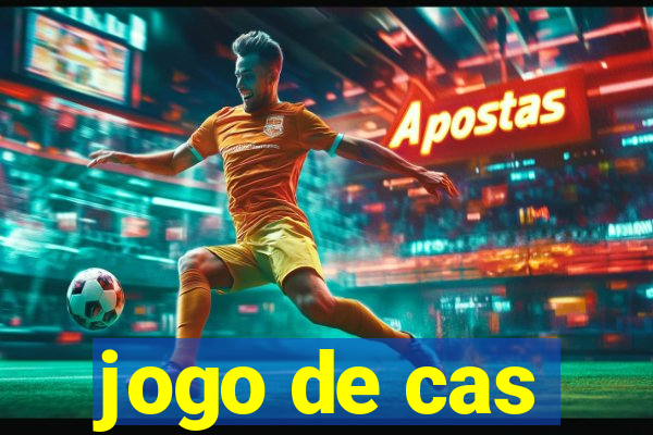 jogo de cas