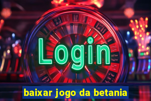 baixar jogo da betania