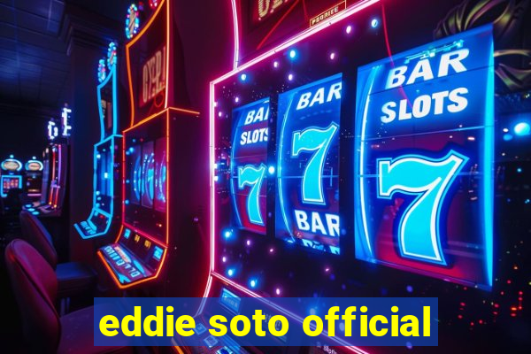 eddie soto official