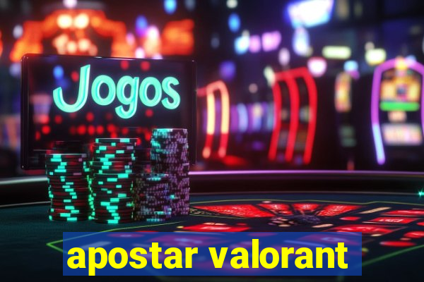 apostar valorant