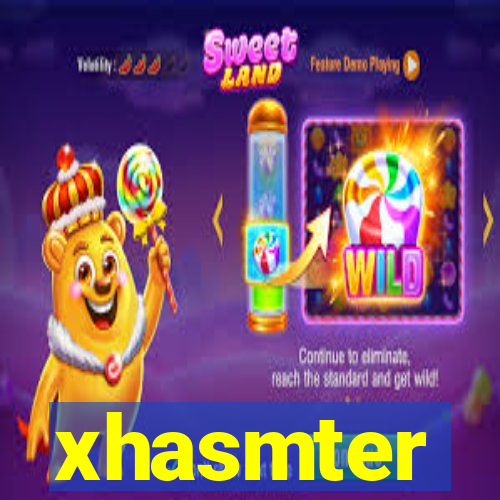 xhasmter