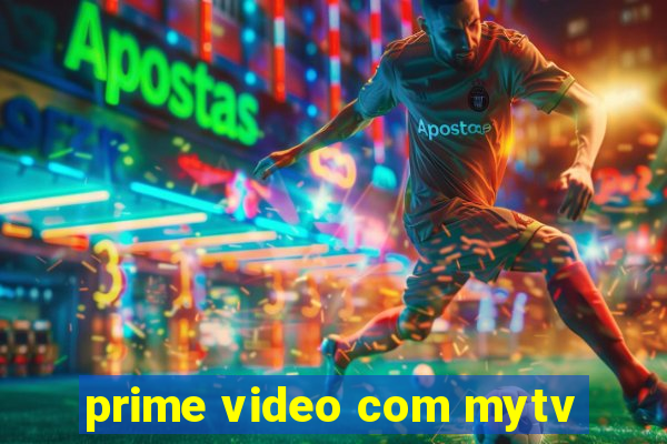 prime video com mytv