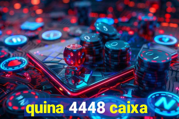 quina 4448 caixa