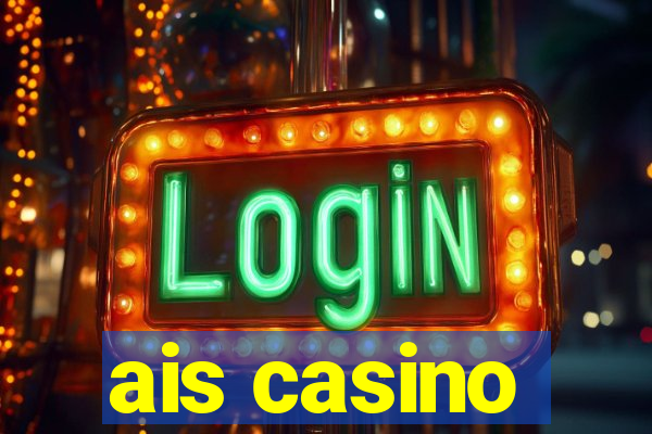 ais casino