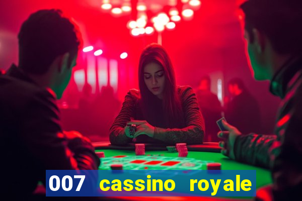 007 cassino royale dublado download