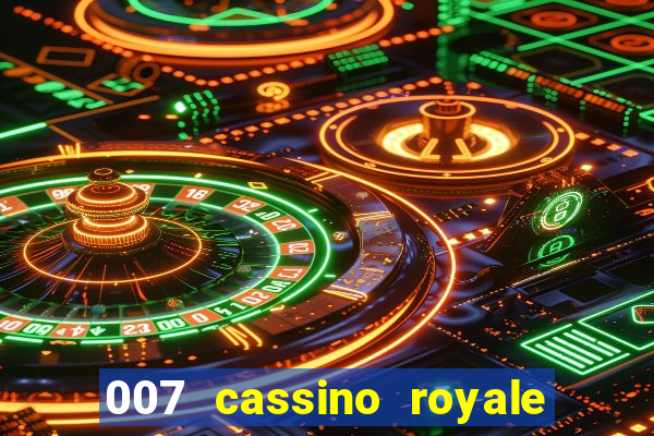 007 cassino royale dublado download