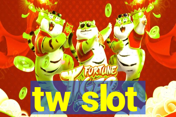 tw slot